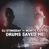 Drums Saved Me-Norty Cotto Remix