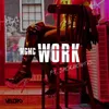 Work-Common Underground Remix