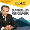 10 Conselhos para Jovens Serem Vitoriosos, Pt. 1