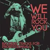 We Will Rock You