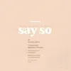 About Say So-Radio Edit Song