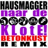 About Naar De Klote (Betonkust Remix) Song