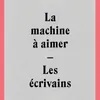 La machine à aimer