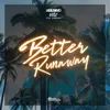 About Better Runaway Song