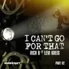 I Can't Go for That (Ft. Levi Kreis)-Dirty Disco Mainroom Remix