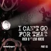 I Can't Go for That (Ft. Levi Kreis)-Gene King's 514-416 Mood Vocal Club Mix