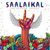 About Saalaikal Song
