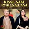 About Kisse Naal Pyar Na Pana Song