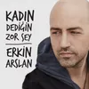 About Kadın Dediğin Zor Şey Song