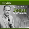 Aprendendo Com Jesus Seu Propósito, Pt. 2