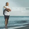 Rolling Waves