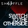 Switch to the Otherside