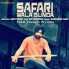About Safari Wala Gunda Song