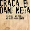 About Na Faca, Na Fúria, No Grito Ou No Dente Song