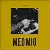 About MED MIG Song