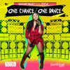 About One Chance, One Dance Song