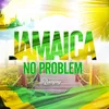 About Jamaica No Problem Song