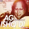Ag Ishq Di-Bass Mix
