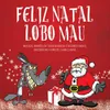 Feliz Natal Lobo Mau (Capítulo 2)