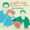 About Bint El Moshab Song