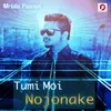 About Tumi Moi Nojonake Song