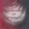 Territory of Eternity