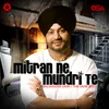 About Mitran Ne Mundri Te Song
