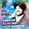 About Ambran Tu Ayi Hui Hoor Sohniye-Remix Song