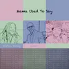 Mama Used to Say (feat. Luciano)