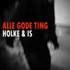 About Holke & Is Song