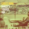 About Shazzy's Terrace Jam Song