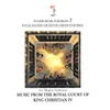 About MUSIC FROM THE ROYAL COURT OF KING CHRISTIAN IV Song