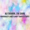 About Khoshaley Larey Larey Takhtey Tapey Song