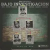 About Bajo Investigación Song