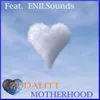 Motherhood (feat. Enilsounds)