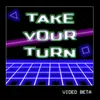 About Take Your Turn Song