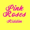 Pink Roses Riddim Instrumental-Original