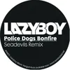 About Police Dogs Bonfire-Seadevils Mix Song