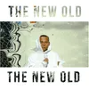 The Old New