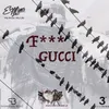 Fuck Gucci-Explicit