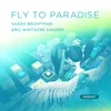 About Fly to Paradise Song