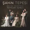 About Şahin Tepesi Jenerik Müziği Song