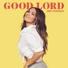 About GOOD LORD Song