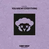 You Are My Everything-Radio Edit