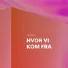 About Hvor Vi Kom Fra Song