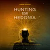 Hunting for Hedonia