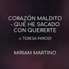 About Corazón Maldito / Qué He Sacado Con Quererte Song