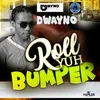 About Roll Yuh Bumper Song