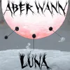 Aber Wann - Luna (Andres Komatsu Remix)
