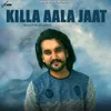 About Killa Aala Jaat Song